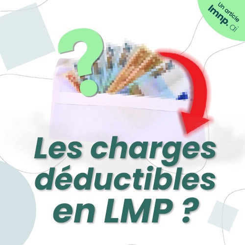 Les charges déductibles en LMP